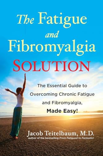 Imagen de archivo de The Fatigue and Fibromyalgia Solution: The Essential Guide to Overcoming Chronic Fatigue and Fibromyalgia, Made Easy! a la venta por SecondSale