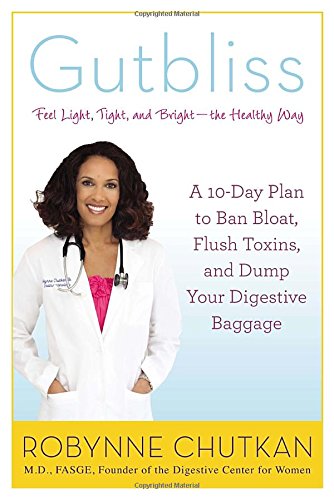 Imagen de archivo de Gutbliss: A 10-Day Plan to Ban Bloat, Flush Toxins, and Dump Your Digestive Baggage a la venta por ThriftBooks-Reno