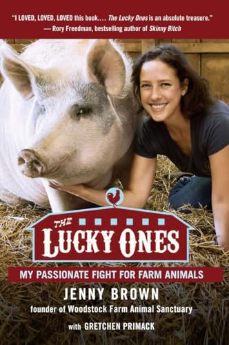 Beispielbild fr The Lucky Ones: My Passionate Fight for Farm Animals zum Verkauf von WorldofBooks