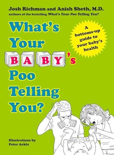 9781583335437: What's Your Baby's Poo Telling You?: A Bottoms-Up Guide to Your Baby's Health
