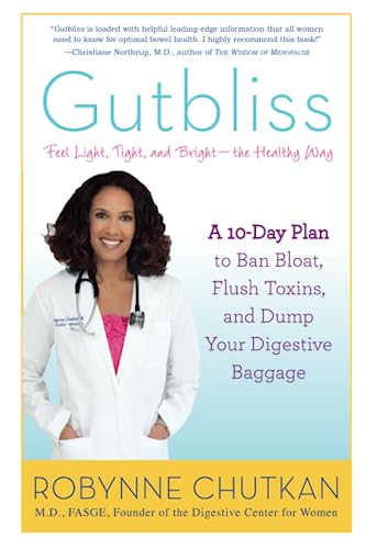 Stock image for Gutbliss: A 10-Day Plan to Ban Bloat, Flush Toxins, and Dump Your Digestive Baggage for sale by Isle of Books