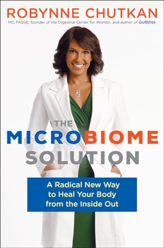 9781583335765: The Microbiome Solution: A Radical New Way to Heal Your Body from the Inside Out