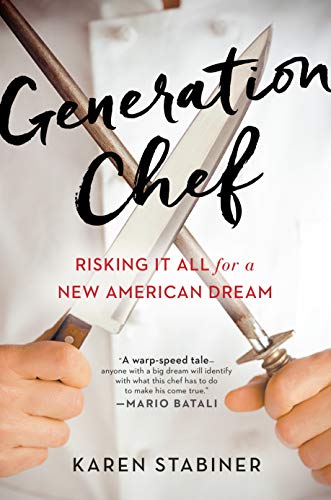 9781583335802: Generation Chef: Risking It All for a New American Dream