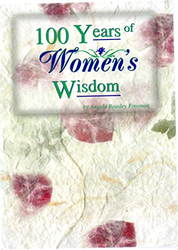 Beispielbild fr 100 Years of Women's Wisdom zum Verkauf von Better World Books: West