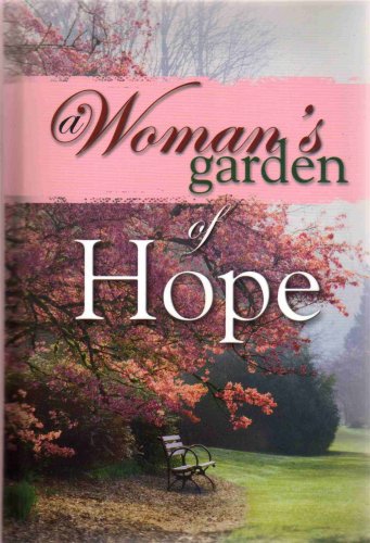 Beispielbild fr A Woman's Garden Of Hope zum Verkauf von Wonder Book