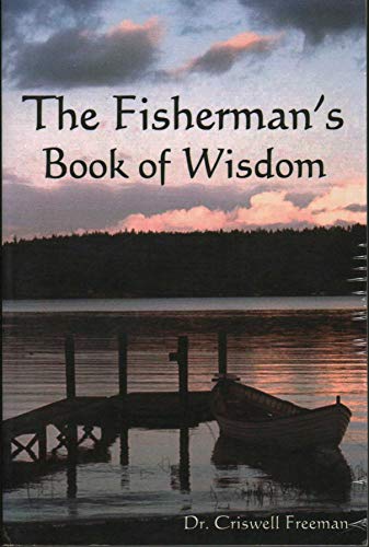 The Fisherman's Book of Wisdom (9781583340707) by Freeman, Criswell