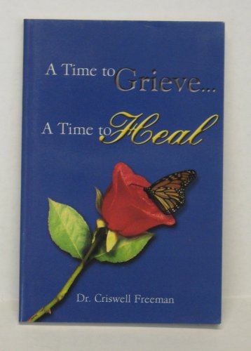 Beispielbild fr Time to Grieve . . . A Time to Heal, A zum Verkauf von Wonder Book