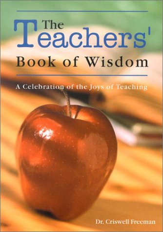 Stock image for The Teachers' Book of Wisdom: A Celebration of the Joys of Teaching (Book of Wisdom) for sale by SecondSale