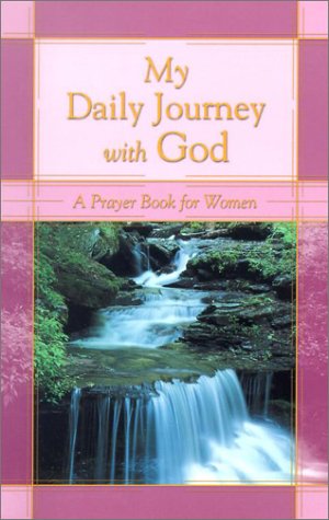 Stock image for My Daily Journey with God: A Prayer Book for Women for sale by Goodwill