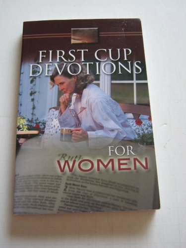 Beispielbild fr First Cup Devotions for Women zum Verkauf von Better World Books