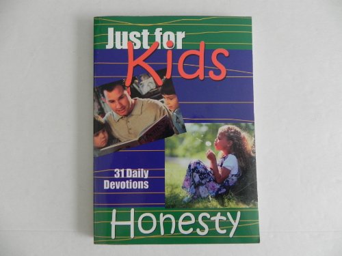 Stock image for Just for Kids (31 Daily Devotions, Honesty) for sale by BookHolders