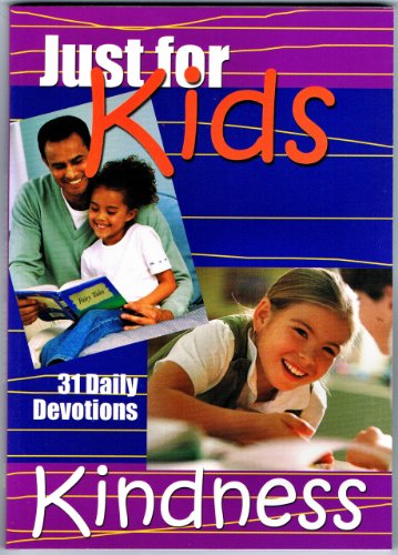 Imagen de archivo de JUST FOR KIDS 31 DAILY DEVOTIOS ON KINDNESS (JUST FOR KIDS) a la venta por Wonder Book