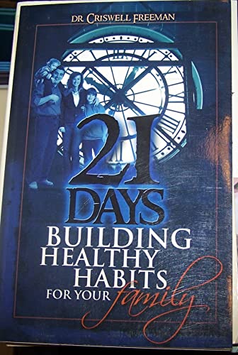 Imagen de archivo de 21 Days Building Healthy Habits for Your Family a la venta por ThriftBooks-Atlanta