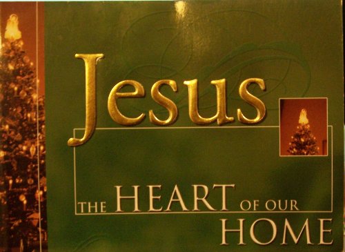 Beispielbild fr Jesus: The Heart of Our Home zum Verkauf von Wonder Book
