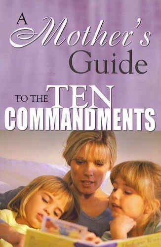 Stock image for A Mother's Guide To The Ten Commandments for sale by Better World Books