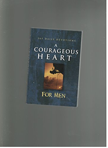 Stock image for A Courageous Heart (365 Daily Devotions for men) for sale by Wonder Book