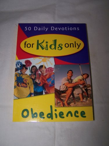 Imagen de archivo de 50 Daily Devotions for Kids Only: Obedience a la venta por Wonder Book