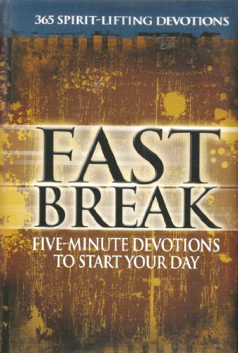9781583344644: FAST BREAK - 365 five minute Spirit lifting devotions to start your day.