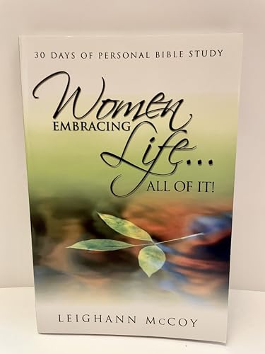Beispielbild fr Women Embracing Life.All Of It!: 30 Days of Personal Bible Study zum Verkauf von SecondSale