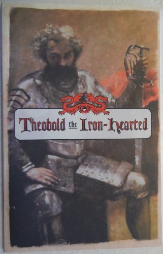 Imagen de archivo de Theobold the Iron-Hearted a la venta por Better World Books