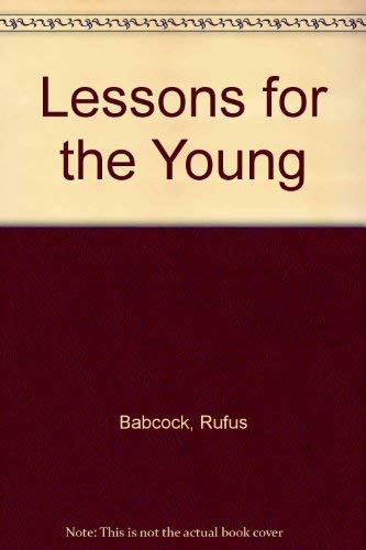 Lessons for the Young (Children's Heritage Series) (9781583391075) by Babcock, Rufus