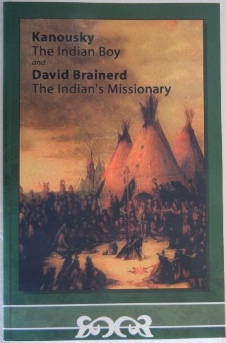 9781583391341: Kanousky, the Indian Boy, and David Brainerd, the Indian's Missionary