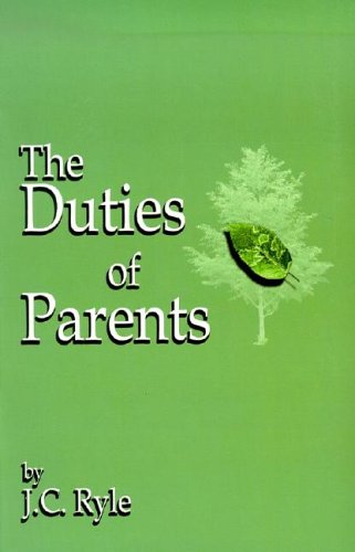 Stock image for The Duties of Parents for sale by Front Cover Books