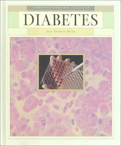 Diabetes (Understanding Illness) (9781583400234) by Vander Hook, Sue