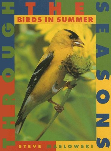 Beispielbild fr Birds in Summer (Through the Seasons, 2) zum Verkauf von Booksavers of MD