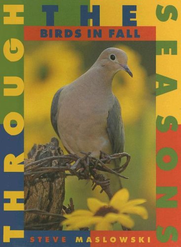 Beispielbild fr Birds in Fall (Through the Seasons) zum Verkauf von Booksavers of MD
