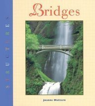 Bridges (Structures Series) (9781583401507) by Mattern, Joanne