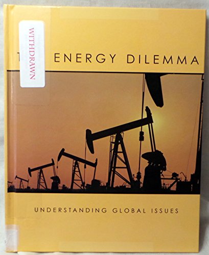 9781583401699: The Energy Dilemma (Understanding Global Issues)