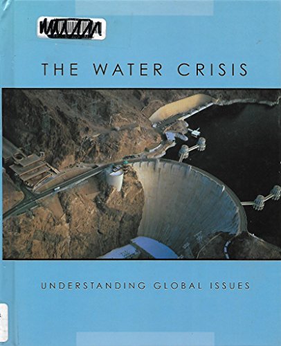 9781583401729: The Water Crisis (Understanding Global Issues)