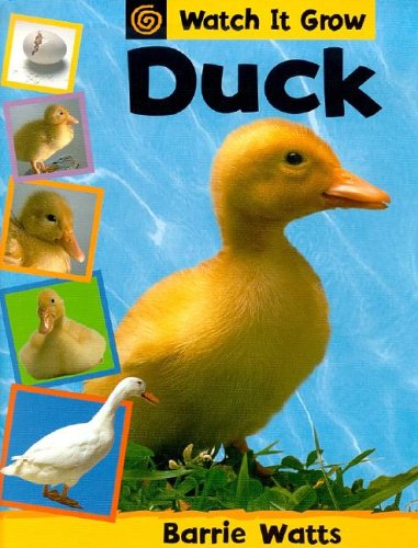Duck (Watch It Grow) (9781583401972) by Watts, Barrie