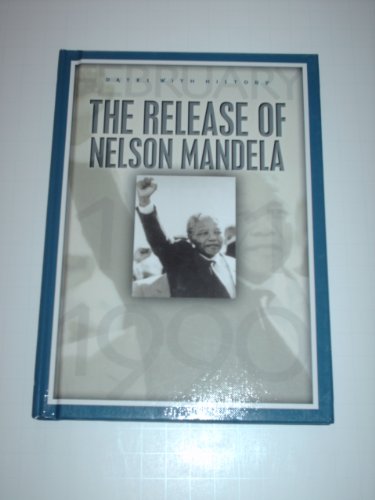 Beispielbild fr The Release of Nelson Mandela zum Verkauf von Better World Books