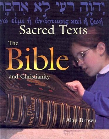 The Bible and Christianity (Sacred Texts) (9781583402436) by Brown, Alan