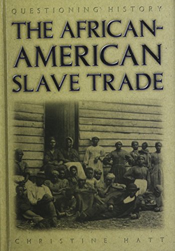 Beispielbild fr The African-American Slave Trade zum Verkauf von Better World Books