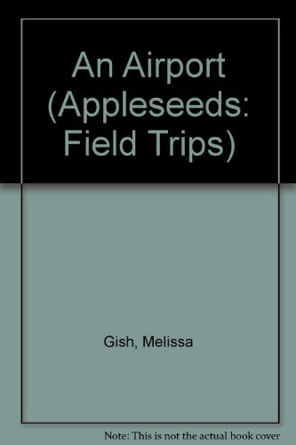 9781583403228: An Airport (Field Trips)