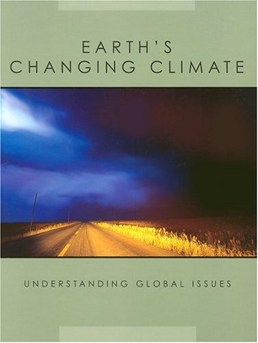 Earth's Changing Climate (Understanding Global Issues) (9781583403587) by Smith, Trevor