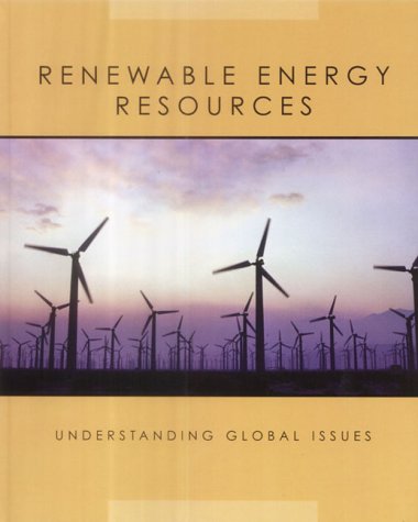 Beispielbild fr Renewable Energy Resources: Understanding Global Issues zum Verkauf von SecondSale