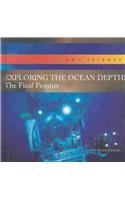 Exploring the Ocean Depths: The Final Frontier (Hot Science) (9781583403679) by Jedicke, Peter