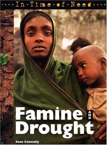 9781583403891: Famines and Droughts (In Time of Need)