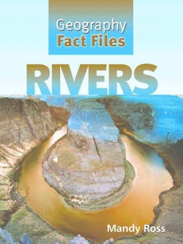Rivers (Geography Fact Files) (9781583404294) by Ross, Mandy