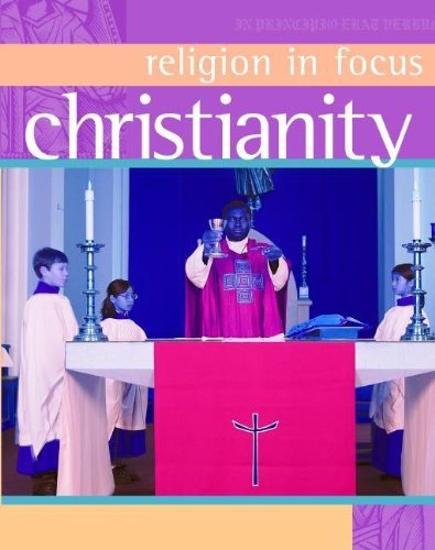 Stock image for Christianity (Religion in Focus) for sale by Ergodebooks