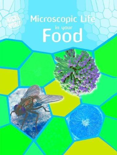 Stock image for Microscopic Life in Your Food for sale by Better World Books