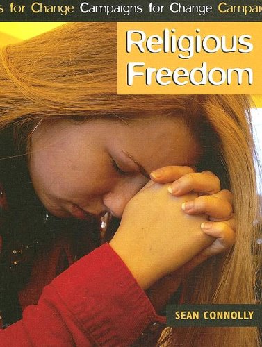 Religious Freedom (CAMPAIGNS FOR CHANGE) (9781583405147) by Connolly, Sean