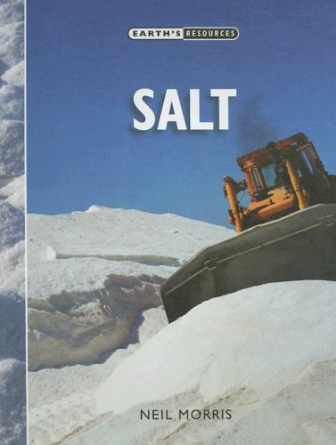 9781583406335: Salt (Earth's Resources)