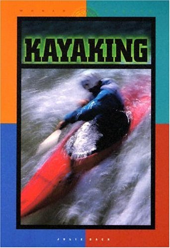 Beispielbild fr Kayaking (World of Sports (Smart Apple Media Hardcover)) zum Verkauf von HPB-Ruby