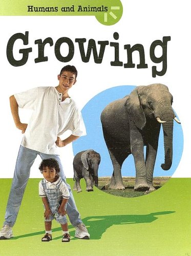 Growing (Humans And Animals) (9781583406908) by Glover, David; Glover, Penny