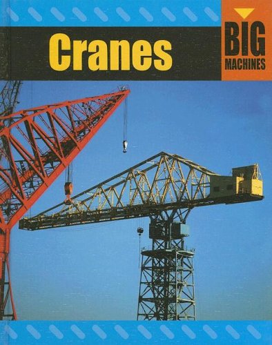 Imagen de archivo de Cranes (BIG MACHINES) a la venta por Irish Booksellers